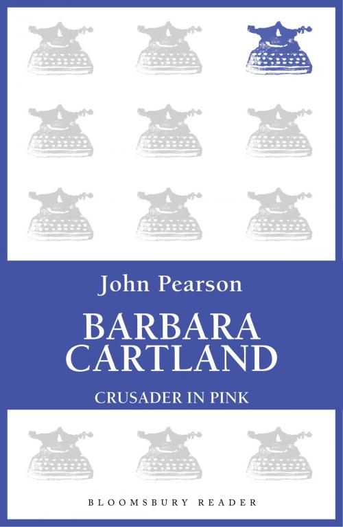 Cover of the book Barbara Cartland by John Pearson, Bloomsbury Publishing