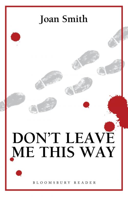 Cover of the book Don't Leave Me This Way by Joan Smith, Bloomsbury Publishing