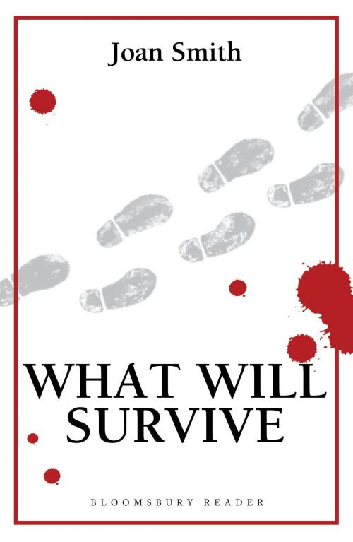 Cover of the book What Will Survive by Joan Smith, Bloomsbury Publishing