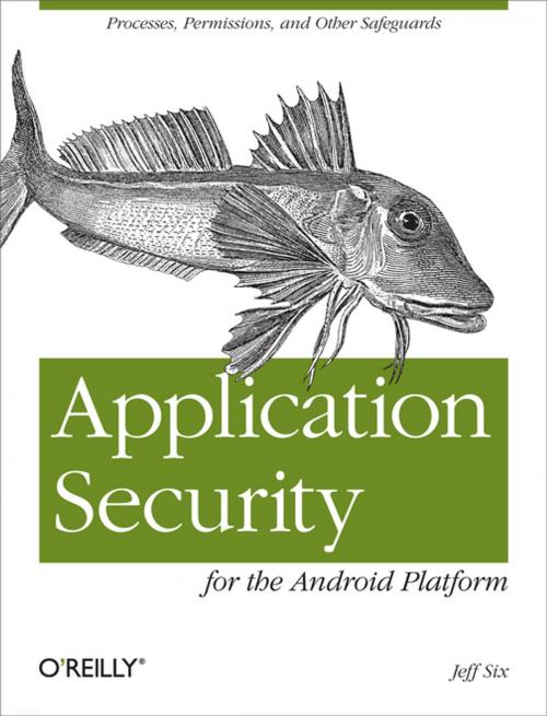 Cover of the book Application Security for the Android Platform by Jeff Six, O'Reilly Media