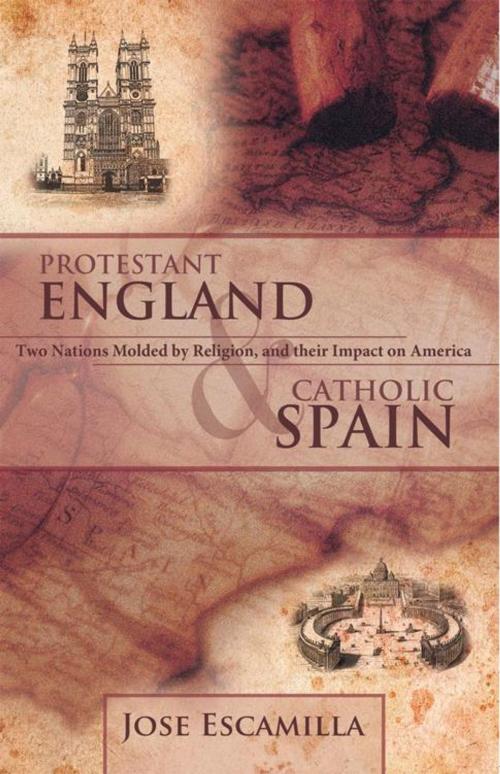 Cover of the book Protestant England and Catholic Spain by Jose Escamilla, WestBow Press