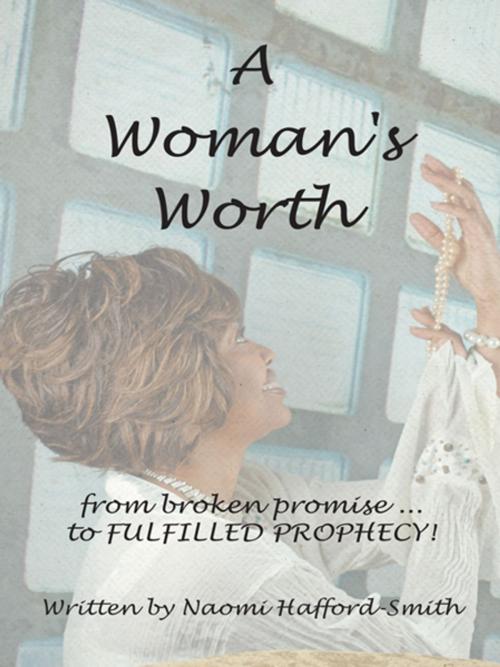 Cover of the book A Woman's Worth by Naomi Hafford - Smith, WestBow Press
