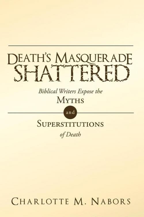 Cover of the book Death's Masquerade Shattered by Charlotte M. Nabors, WestBow Press