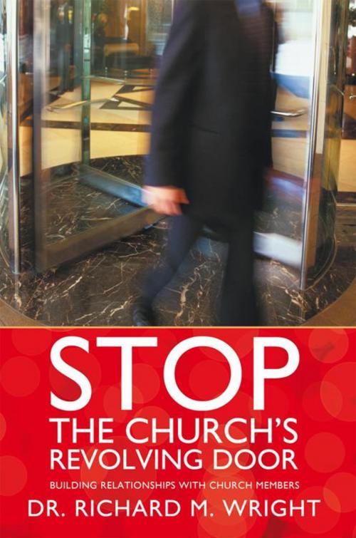 Cover of the book Stop the Church’S Revolving Door by Dr. Richard M. Wright, WestBow Press
