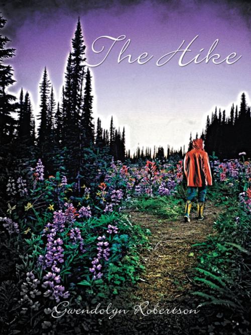 Cover of the book The Hike by Gwendolyn Robertson, iUniverse