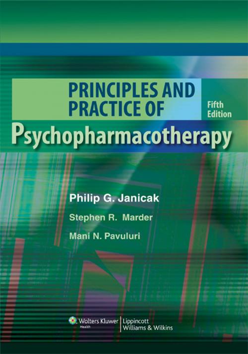 Cover of the book Principles and Practice of Psychopharmacotherapy by Philip G. Janicak, Stephen R. Marder, Mani N. Pavuluri, Wolters Kluwer Health