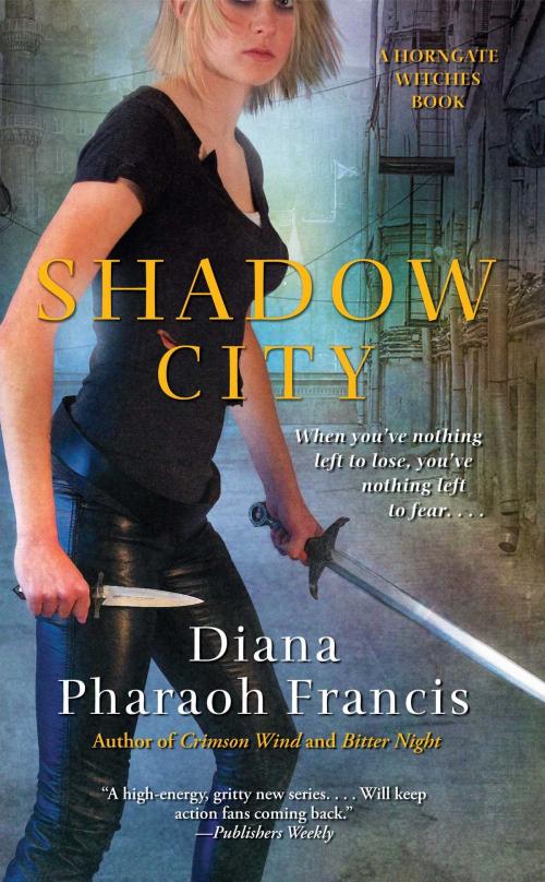 Cover of the book Shadow City by Diana Pharaoh Francis, Pocket Books