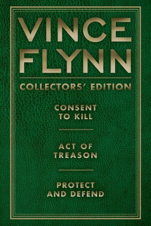 Cover of the book Vince Flynn Collectors' Edition #3 by Vince Flynn, Atria/Emily Bestler Books