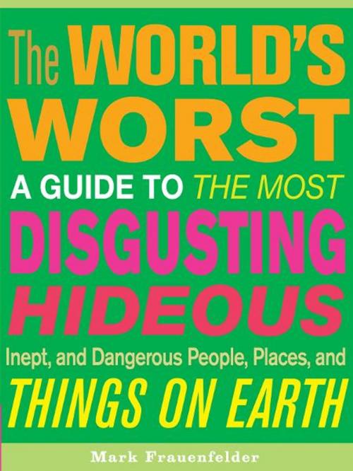 Cover of the book The World's Worst by Mark Frauenfelder, Chronicle Books LLC