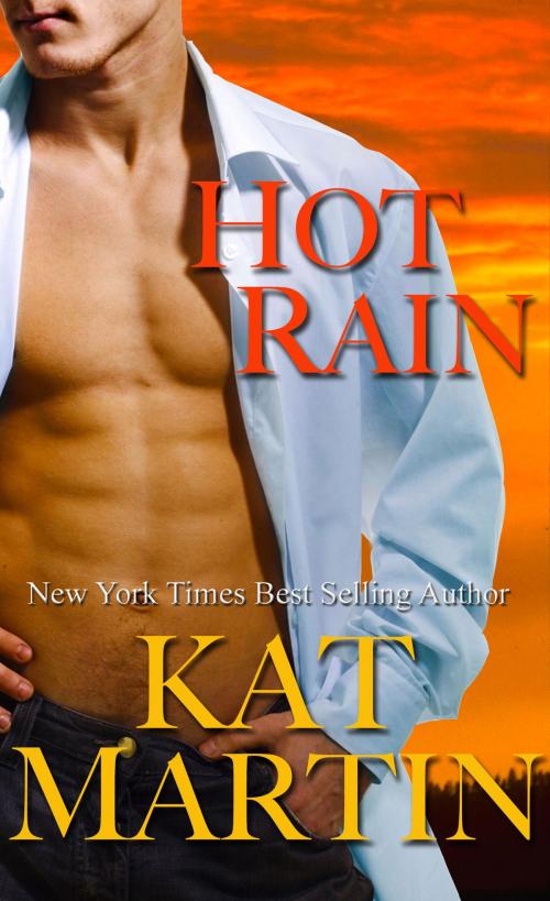 Cover of the book Hot Rain by Kat Martin, Kat Martin