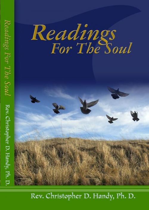 Cover of the book Readings for the Soul by Dr. Christopher Handy, Ph.D., Dr. Christopher Handy, Ph.D.