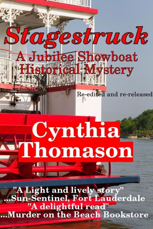 Cover of the book Stagestruck, a Jubilee Showboat Mystery, book 1 by Cynthia Thomason, Cynthia Thomason