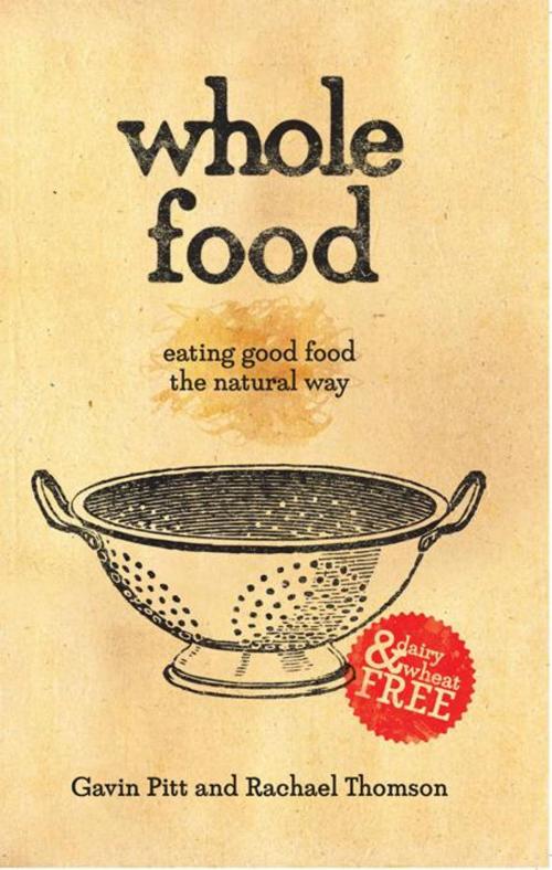 Cover of the book Whole Food by Gavin Pitt, Rachael Thomson, Balboa Press AU