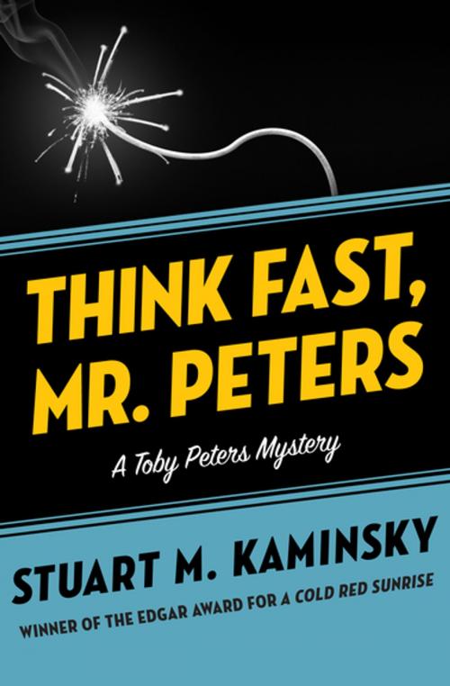 Cover of the book Think Fast, Mr. Peters by Stuart M. Kaminsky, MysteriousPress.com/Open Road