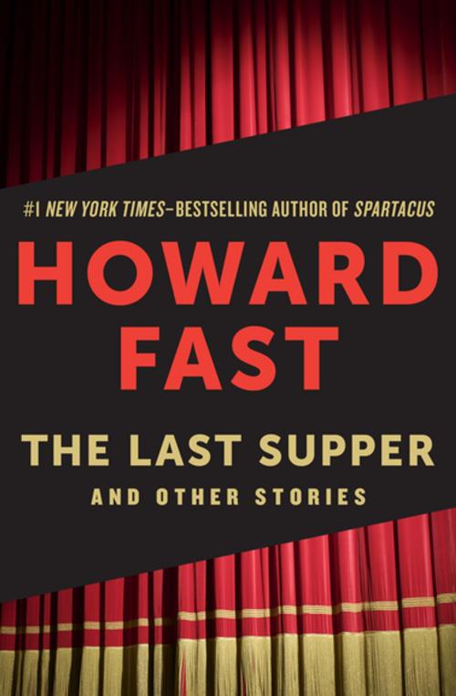 Cover of the book The Last Supper by Howard Fast, Open Road Media