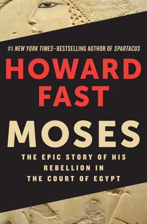 Cover of the book Moses by Howard Fast, Open Road Media