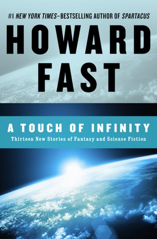 Cover of the book A Touch of Infinity by Howard Fast, Open Road Media