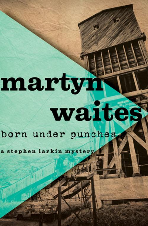 Cover of the book Born Under Punches by Martyn Waites, MysteriousPress.com/Open Road