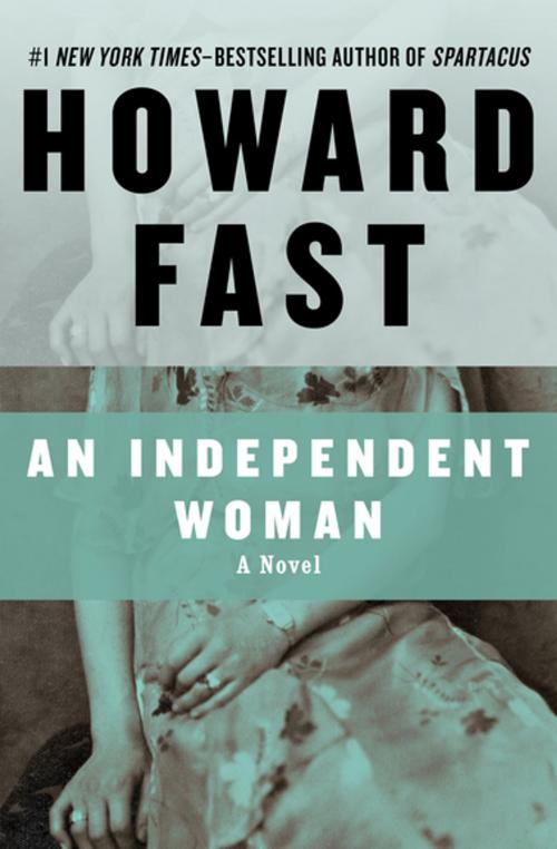 Cover of the book An Independent Woman by Howard Fast, Open Road Media