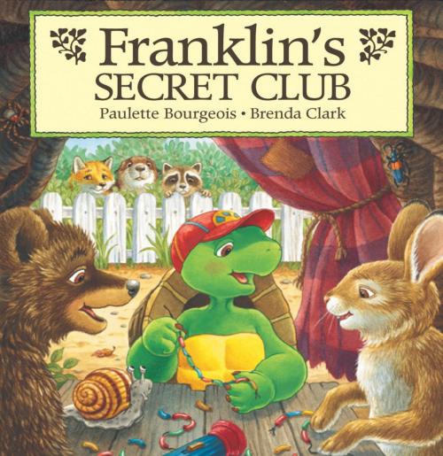 Cover of the book Franklin's Secret Club by Paulette Bourgeois, Kids Can Press