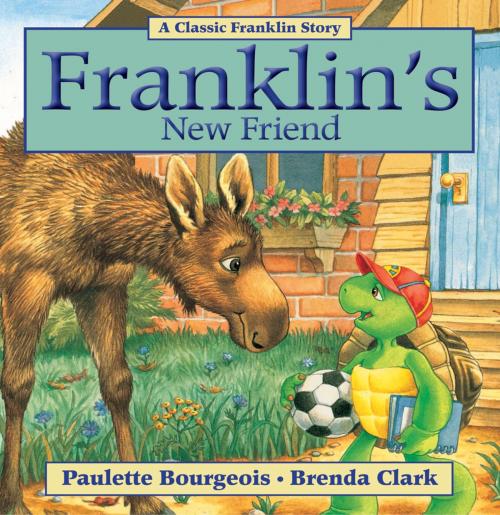 Cover of the book Franklin's New Friend by Paulette Bourgeois, Kids Can Press