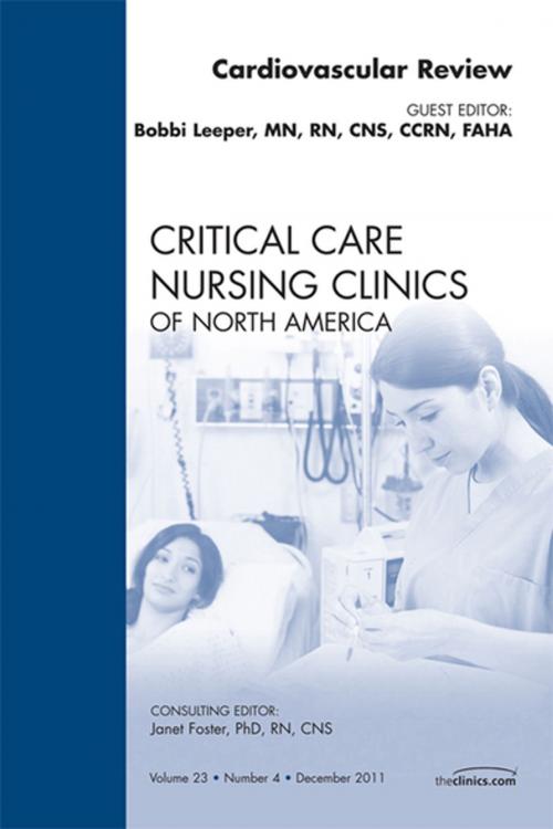 Cover of the book Cardiac Review, An Issue of Critical Care Nursing Clinics - E-Book by Bobbie Leeper, MN, RN, CNS, CCRN, FAHA, Elsevier Health Sciences