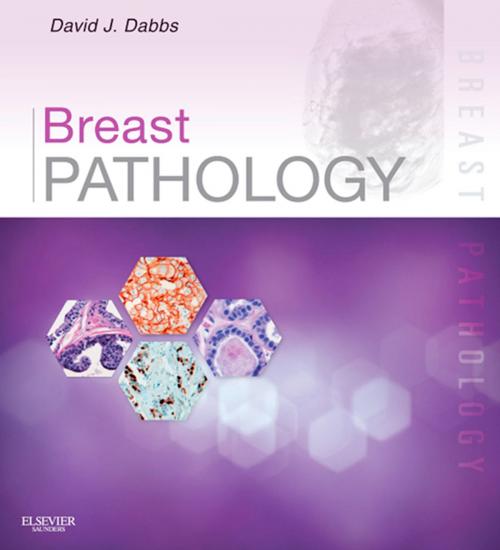 Cover of the book Breast Pathology E-Book by David J Dabbs, MD, Elsevier Health Sciences