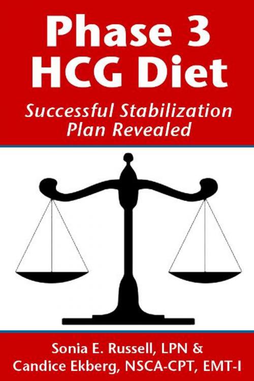 Cover of the book Phase 3 HCG Diet: Successful Stabilization Plan Revealed by Sonia E Russell, Candice Ekberg, eBookIt.com