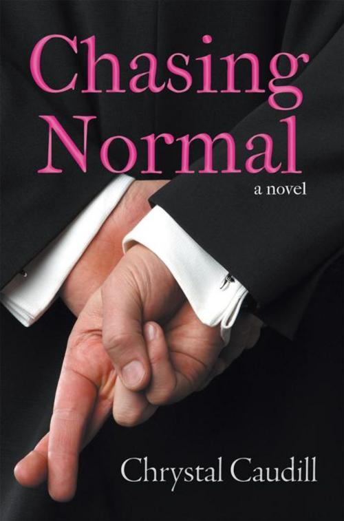 Cover of the book Chasing Normal by Chrystal Caudill, Abbott Press