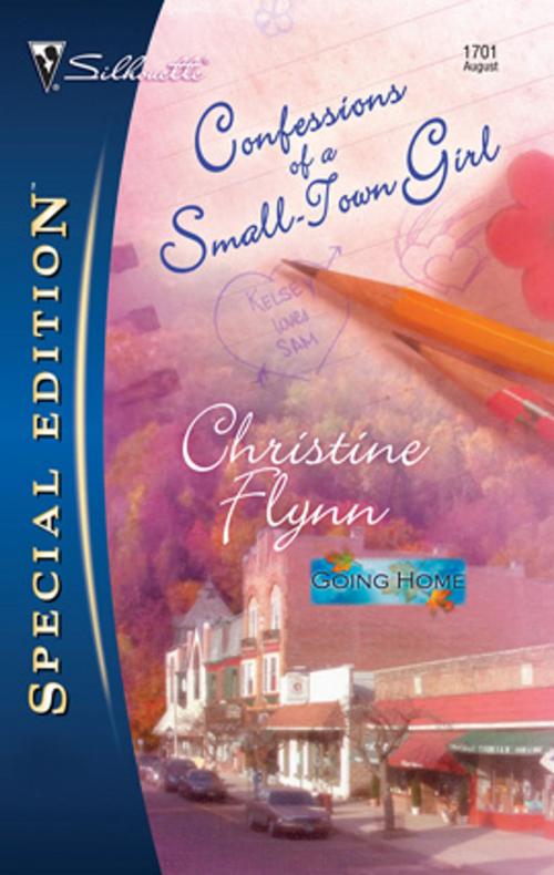 Cover of the book Confessions of a Small-Town Girl by Christine Flynn, Silhouette
