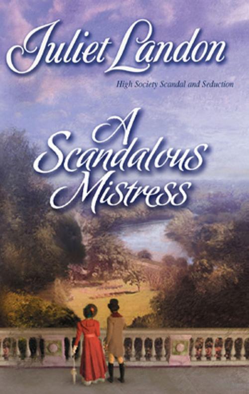 Cover of the book A Scandalous Mistress by Juliet Landon, Harlequin