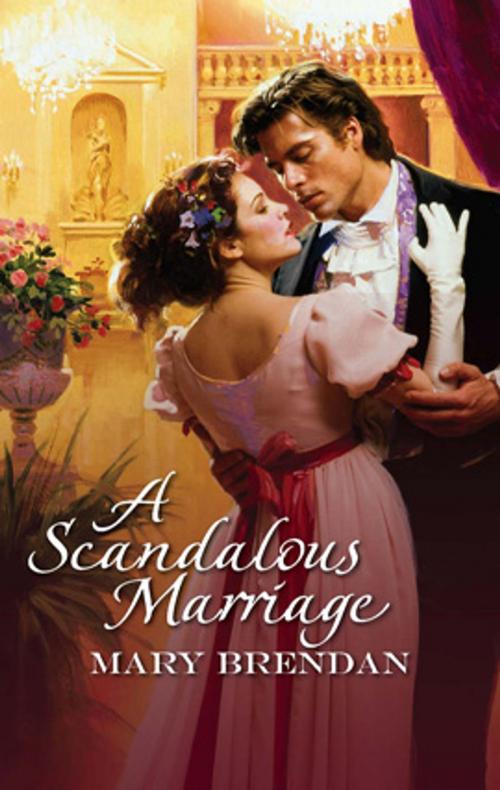 Cover of the book A Scandalous Marriage by Mary Brendan, Harlequin