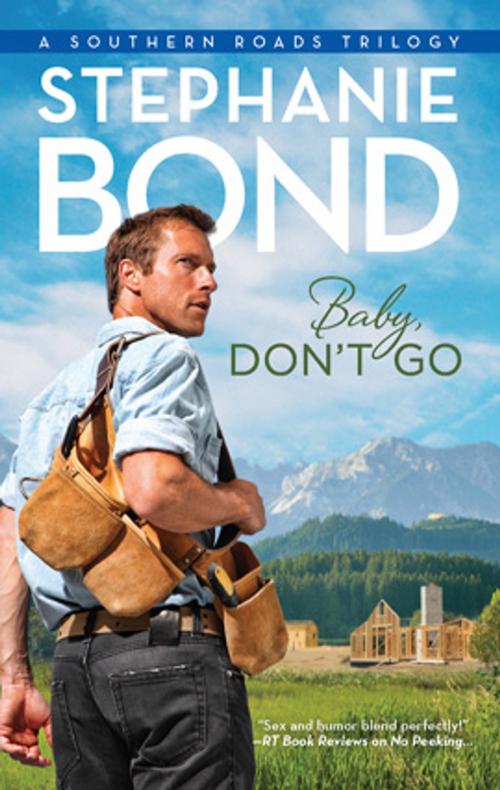 Cover of the book Baby, Don't Go by Stephanie Bond, MIRA Books