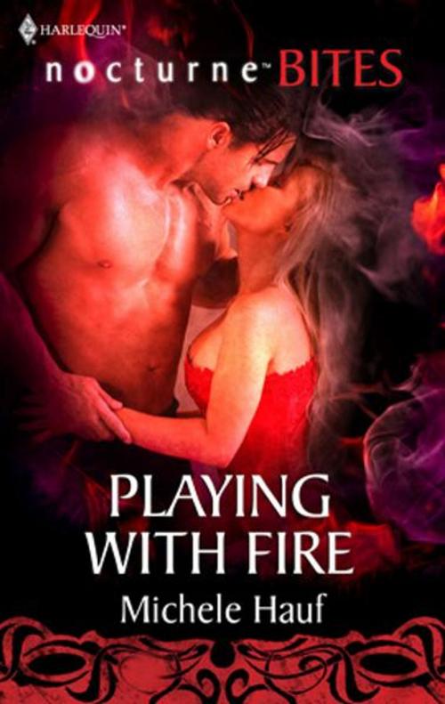 Cover of the book Playing with Fire by Michele Hauf, Harlequin