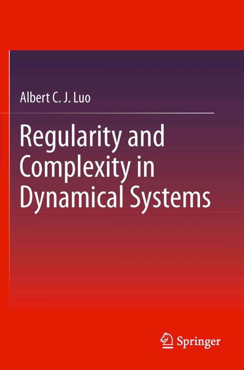 Cover of the book Regularity and Complexity in Dynamical Systems by Albert C. J. Luo, Springer New York