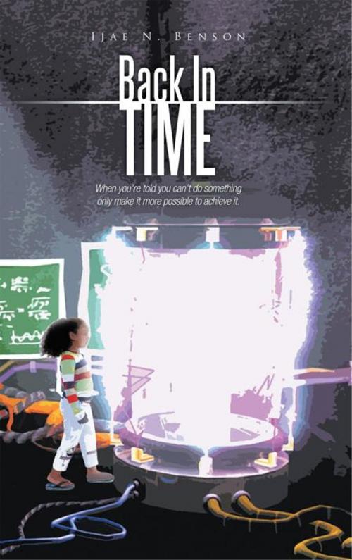 Cover of the book Back in Time by Ijae N. Benson, iUniverse