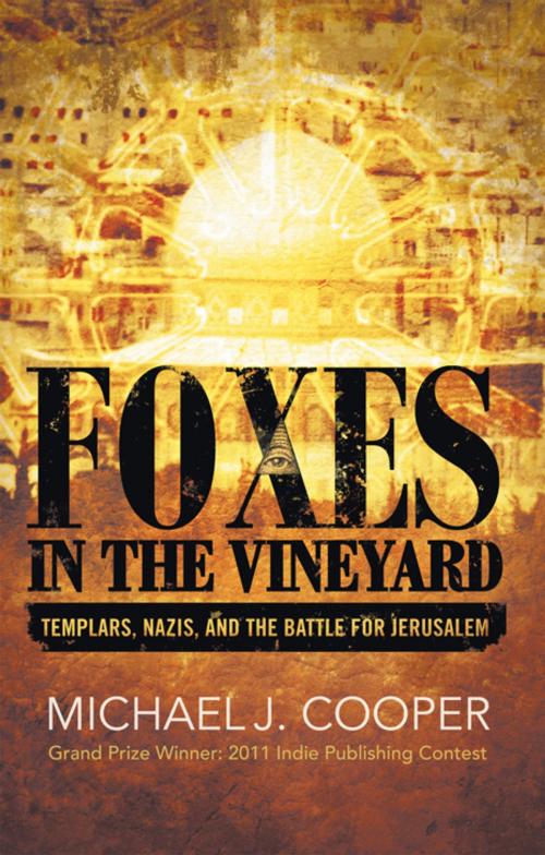 Cover of the book Foxes in the Vineyard by Michael J. Cooper, iUniverse