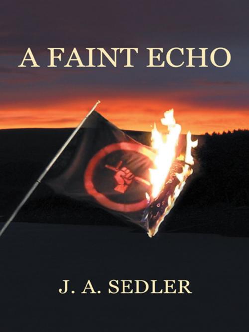 Cover of the book A Faint Echo by J. A. Sedler, iUniverse