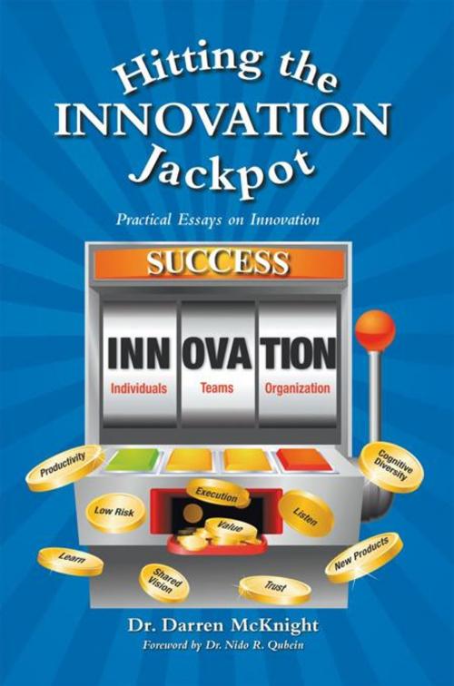 Cover of the book Hitting the Innovation Jackpot by Dr. Darren McKnight, iUniverse