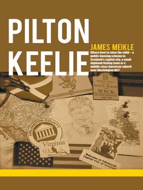 Cover of the book Pilton Keelie by James Meikle, iUniverse