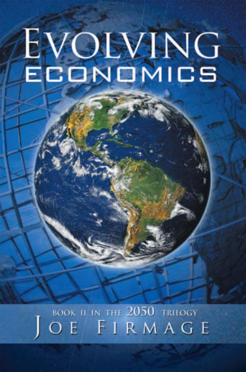 Cover of the book Evolving Economics by Joe Firmage, Joseph P. Firmage, Xlibris US