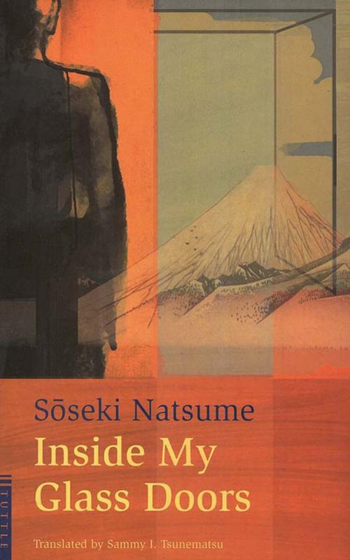 Cover of the book Inside My Glass Doors by Natsume Soseki, Sammy I. Tsunematsu, Tuttle Publishing