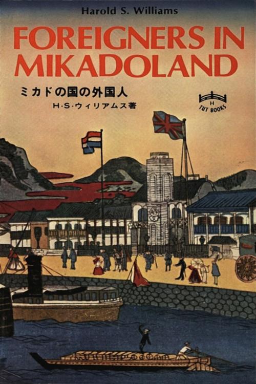 Cover of the book Foreigners in Mikadoland by Harold S. Williams, Tuttle Publishing
