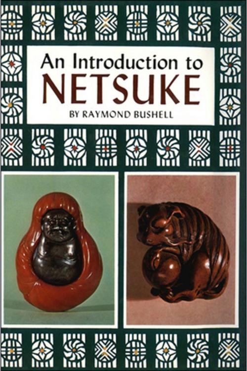 Cover of the book Introduction to Netsuke by Raymond Bushell, Tuttle Publishing