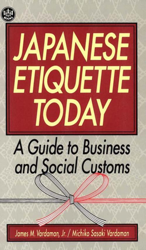Cover of the book Japanese Etiquette Today by James M. Vardaman, Michiko Vardaman, Tuttle Publishing