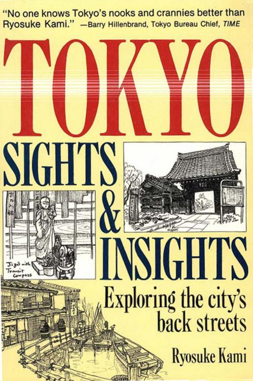 Cover of the book Tokyo Sights and Insights by Ryosuke Kami, Tuttle Publishing