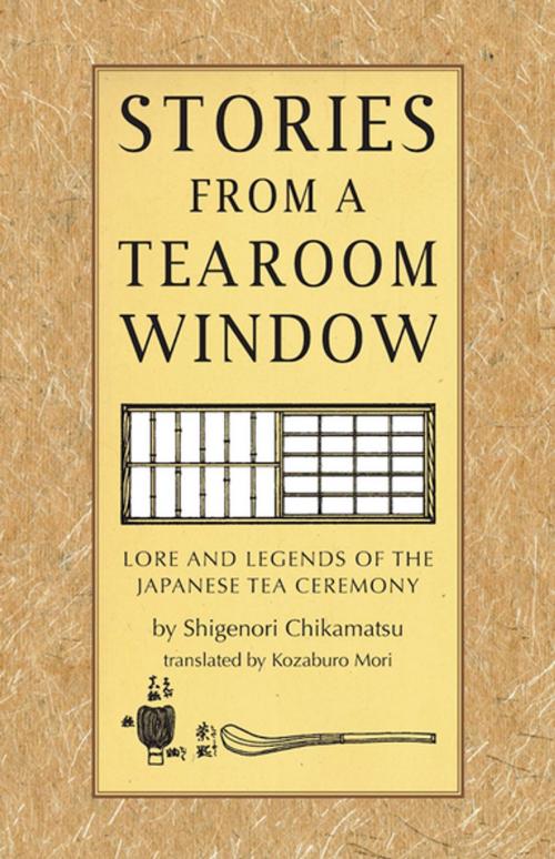 Cover of the book Stories from a Tearoom Window by Shigernori Chikamatsu, Tuttle Publishing