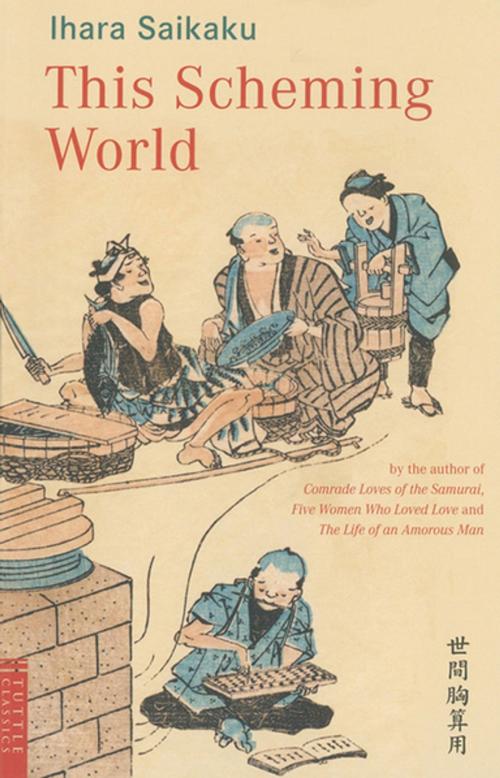 Cover of the book This Scheming World by Ihara Saikaku, Tuttle Publishing