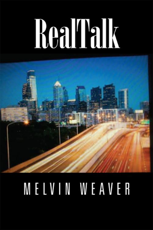 Cover of the book Realtalk by Melvin Weaver, Xlibris US