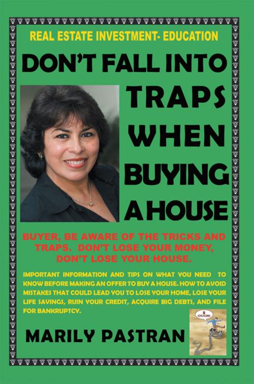 Cover of the book Don't Fall into Traps When Buying a House by Marily Pastran, Xlibris US